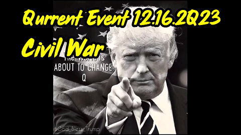 Qurrent Event 12.16.2Q23 - Civil War