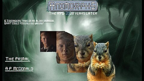 [RUMBLE UPLOAD] Animorphs: 2d20 Years Later (RPG) - Book 1: The Primal, Pt 1.5 - "Layla"