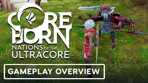 Coreborn: Nations of the Ultracore - Official Early Access Gameplay Showcase