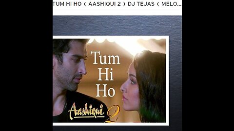 TUM HI HO ( AASHIQUI 2 ) DJ TEJAS ( MELODIC MEMORIES MIX ) FULL VERSION 2013