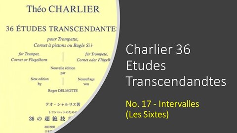 [TRUMPET ETUDE] Charlier 36 Etudes Transcendandtes No 17 - Intervalles (Les Sixtes)