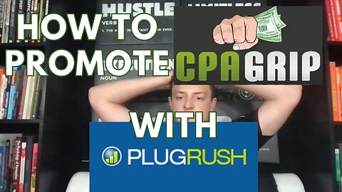 How To Promote CPAGrip Offers With Plugrush