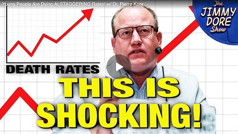 Young People Are Dying At STAGGERING Rates! Dr. Pierre Kory on the Jimmy Dore Show