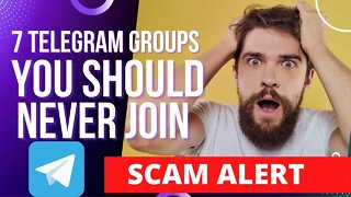 7 Telegram Groups You Should Never Join.