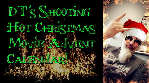 DT's Shooting Hot Christmas Movie Advent Calendar!