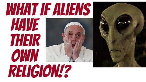 Is the catholic church ready for intelligent aliens??