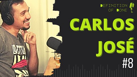 CARLOS JOSÉ - DEFINITION OF DONE #8