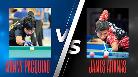 2023 MANNY PACQUIAO 10BALL OPEN - MANNY PACQUIAO VS JAMES ARANAS