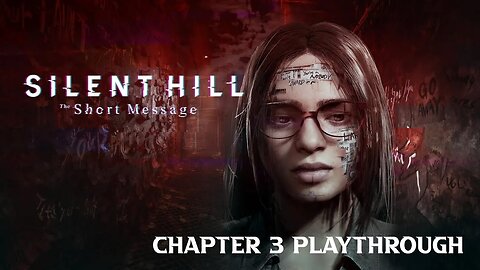 Silent Hill The Short Message Part 3 Playthrough (NO COMMENTARY)