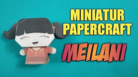 INDONESIA'S DIY MINIATURE PAPERCRAFT MEILANI (SI UNYIL)