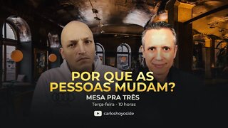 Mesa Pra Três Com Carlos Hoyos e Eduardo Beraldi: Por que as pessoas mudam? - Encontro #11