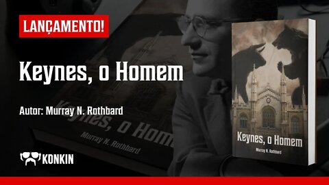 Novo Livro! Keynes, o Homem (Murray N. Rothbard)