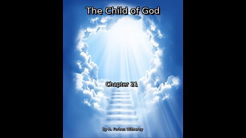 The Child of God, by H. Forbes Witherby, Chapter 21