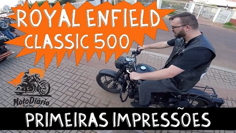 Royal Enfield Classic 500: Primeiras impressões