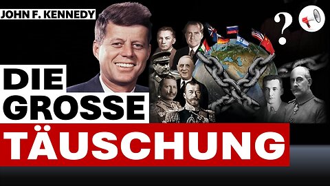 Die große Täuschung: Verheimlichte Motive für den Mord an John F. Kennedy