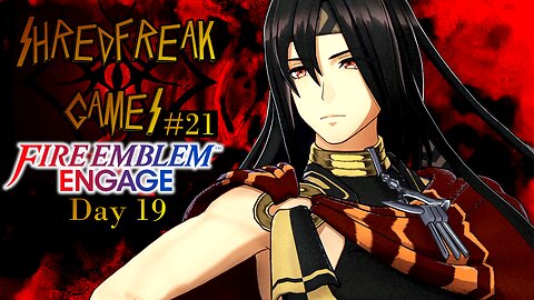 Monday LIVE! - Dancer In The Ruins - Fire Emblem Engage Day 19 - Shredfreak Games #21