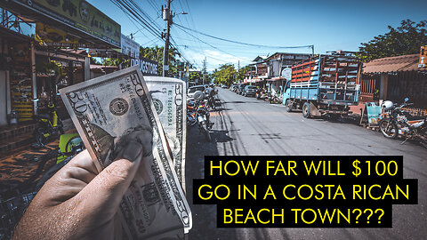 How Far Will $100 Go In A Costa Rican Beach Town??? Let's Try Here In Samara!