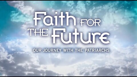 Faith for the Future #1: Stepping Out in Faith