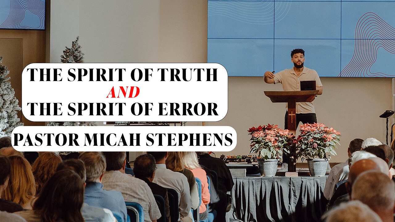 The spirit of truth and the spirit of error pastor micah stephens