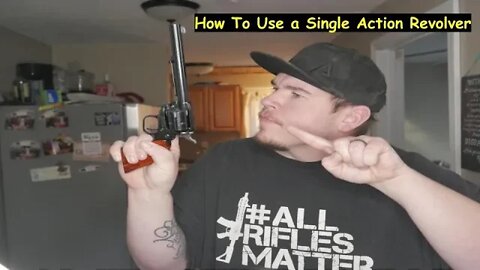 How To Use a Single Action Revolver