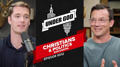 0012 | CHRISTIANS & POLITICS DISCUSSION