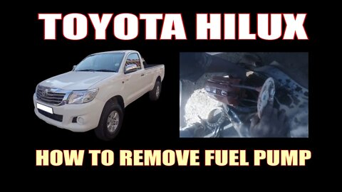 TOYOTA HILUX - HOW TO REMOVE FUEL PUMP