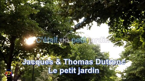 Jacques & Thomas Dutronc - Le petit jardin - Lyrics Paroles Letra