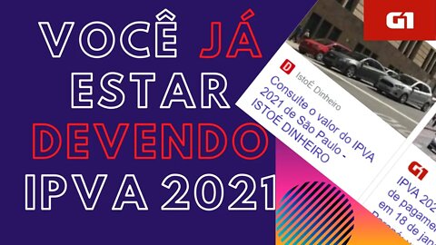 VOCÊ JÁ ESTAR DEVENDO IPVA 2021?? Disponível para Consulta Saiba Detalhes Agora!