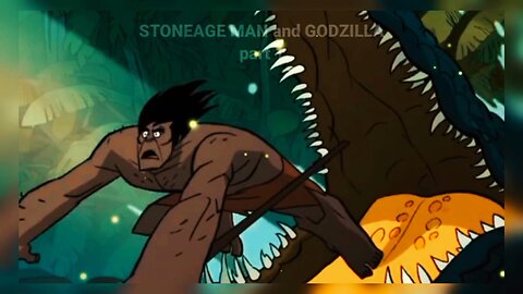 STONEAGE MAN AND GODZILLA part 1 (cartoon ASMR)