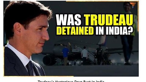 TRUTH OR DARE: JUSTIN TRUDEAU'S MYSTERIOUS DRUG BUST IN INDIA