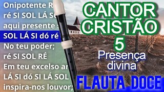 Cantor Cristão 5 - Presença divina - Cifra melódica