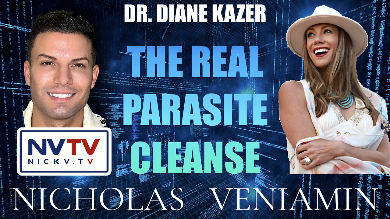 Dr Diane Kazer Discusses Real Parasite Cleanse With Nicholas Veniamin Dr diane kazer discusses real parasite cleanse with nicholas veniamin