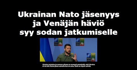 Ukrainan Nato jäsenyys ja Venäjän häviö syy sodan jatkumiselle