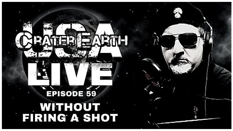 CRATER EARTH USA LIVE!!! EPISODE 060! THEY TOOK OVER THE WORLD WITHOUT FIRING A SHOT - SORT OF...