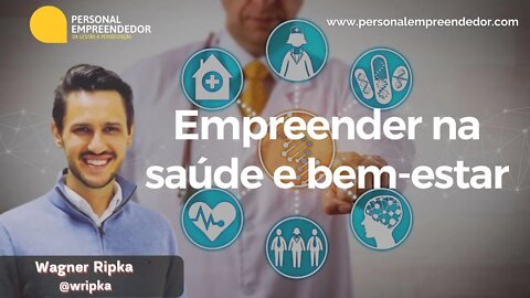 #99 Empreender na saúde e no bem-estar | Com Wagner Ripka