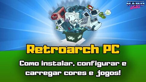 Tutorial Retroarch #1 - Como instalar e carregar cores (emuladores) e jogos