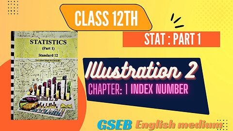 STD 12 STATISTICS [PART 1 ] {CHAPTER 1} ILLUSTRATION 2 GSEB ENGLISH MEDIUM