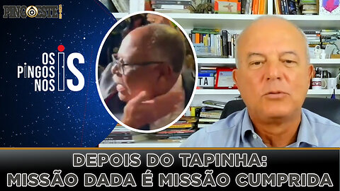 Ministro do tapinha missão dada é missão cumprida [ROBERTO MOTTA]