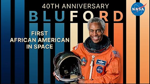 Guy Bluford, First African American in Space- 40 Years of Inspiration