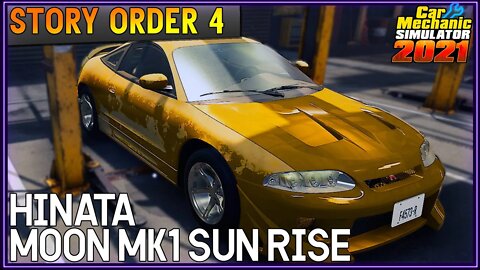 Story Order 4 Hinata Moon Mk1 | Car Mechanic Simulator 2021