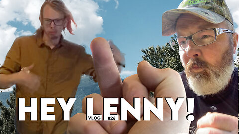 HEY LENNY! - #immaturefun #vlog