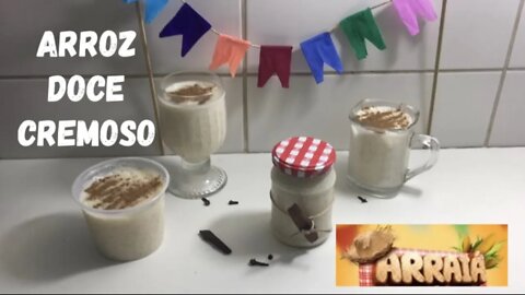 Arroz Doce Cremoso e Diferente !! - Arraiá da Mi - Especial Festa Junina !!