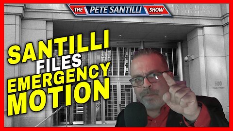 BREAKING: PETE SANTILLI FILES EMERGENCY MOTION WITH JUDGE TO STOP PROSECUTION OF DONALD TRUMP