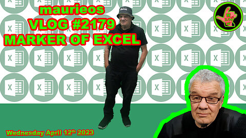 maurieos VLOG #2179 MARKER OF EXCEL