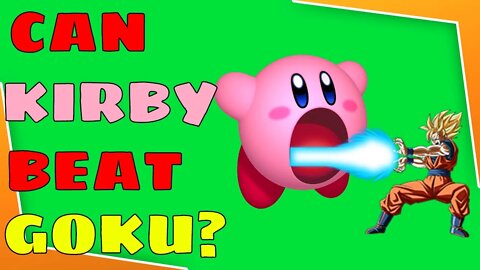 Can He Beat Goku: Kirby