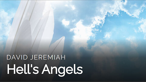 6. Hell's Angels | Dr. David Jeremiah