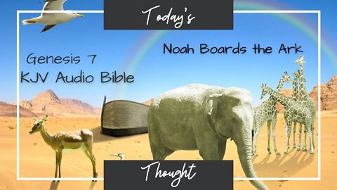 Genesis 7 KJV Audio Bible| Noah Boards the Ark