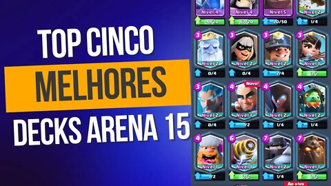 QUAL O MELHOR DECK PARA ARENA 15 CLASH ROYALE?