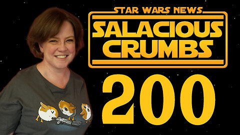 STAR WARS News and Rumor: SALACIOUS CRUMBS Episode 200