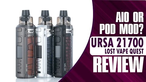 Is This The Ultimate Pod Mod? Lost Vape Quest Ursa 21700 Review